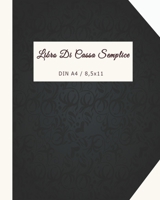 Libro Di Cassa Semplice: Agenda dei conti di casa | 110 pagine (Italian Edition) 1661946828 Book Cover