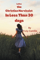 Loose the Narcissist in Less Than 30 Days B0C5TSS772 Book Cover