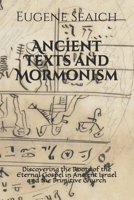 Ancient Texts and Mormonism: Discovering the Roots of the Eternal Gospel in Ancient Israel and the Primitive Church B08NYVL487 Book Cover