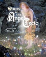 Words of the Angel Circle: And Journal of Gratitude 1452534918 Book Cover
