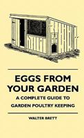 Eggs from Your Garden: A Complete Guide to Garden Poultry Keeping 144551267X Book Cover