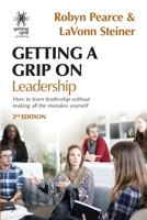 Getting a Grip on Leadership: A Practical Proven Guide to Leadership 0473464985 Book Cover