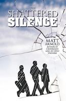 The Shattered Silence 1440135088 Book Cover