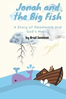 Jonah And The Big Fish: A Story of Obedience and God's Mercy (God Loves His Little Children) B0FKBV78PK Book Cover