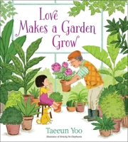 Love Makes a Garden Grow 1534442863 Book Cover