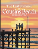 The Last Summer at Cousins Beach Season 3 Review: A Deep Dive into the Film's Cast, Production Drama, and the Romance That Started It All B0FNCH7MWY Book Cover