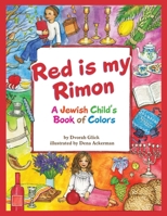 Red is my Rimon: A Jewish Child's Book of Colors 1945560630 Book Cover