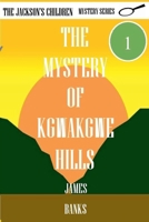 The Mystery of Kgwakgwe Hills (The Jackson's Children Mystery) B0GTRZJ8MM Book Cover
