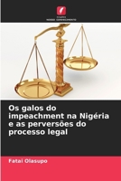 Os galos do impeachment na Nigéria e as perversões do processo legal (Portuguese Edition) 6208394856 Book Cover