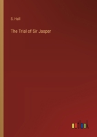 The Trial of Sir Jasper 3368835041 Book Cover