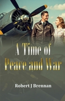 A Time of Peace and War 1918038457 Book Cover
