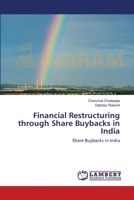 Financial Restructuring through Share Buybacks in India: Share Buybacks in India 3659001597 Book Cover
