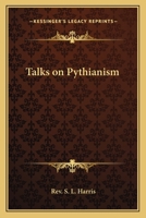 Talks on Pythianism 0766103447 Book Cover