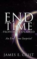 End Time Prophecy Explained 1498408516 Book Cover