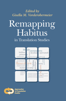 Remapping Habitus in Translation Studies 904203842X Book Cover