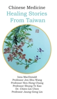 Chinese Medicine: Healing Stories From Taiwan 0228827671 Book Cover