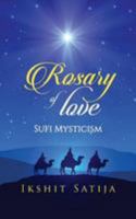 Rosary of Love: Sufi Mysticism 9386009919 Book Cover