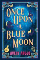 Once Upon a Blue Moon (Welcome to Moonridge) 1969289023 Book Cover
