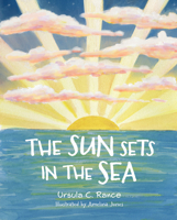 The Sun Sets in the Sea B0FLLWV56R Book Cover