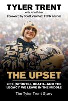 The Upset: Life (Sports), Death...and the Legacy We Leave in the Middle 1732370168 Book Cover