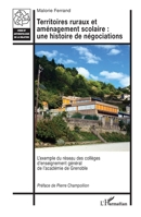 Territoires ruraux et aménagement scolaire : une histoire de négociations: L’exemple du réseau des collèges d’enseignement général de l’académie de ... de la Relation) (French Edition) 2336449943 Book Cover