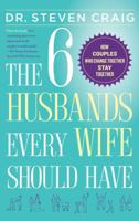 The 6 Husbands Every Wife Should Have: How Couples Who Change Together Stay Together 1439167982 Book Cover