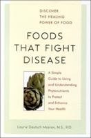 Foods That Fight Disease 1583330372 Book Cover
