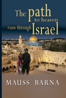 The path to heaven runs through Israel 6280125386 Book Cover