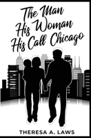 The Man, His Woman, His Call, Chicago B095L55HZ9 Book Cover