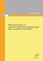 Wissenstransfer in Medizinischen Packungsbeilagen: Was Verstehen Patienten? 3842859279 Book Cover