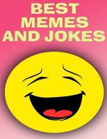 Best Memes and Jokes: (Funny Memes, Funny Jokes) 1981160426 Book Cover