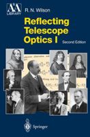 Reflecting Telescope Optics I: Basic Design Theory and its Historical Development (Astronomy and Astrophysics Library) 3662308630 Book Cover