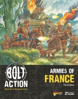 Bolt Action: Armies of France: Third Edition 1472864115 Book Cover