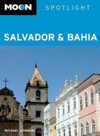 Moon Spotlight Salvador & Bahia 159880538X Book Cover