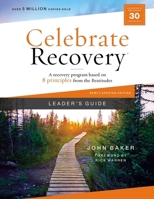 Celebrate Recovery Updated Leader's Guide: A Recovery Program Based on Eight Principles from the Beatitudes 0310131545 Book Cover