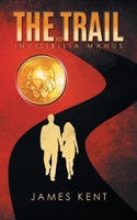 The Trail to Invisibilia Manus 1961250802 Book Cover