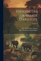 Histoire Des Animaux D'aristote; Volume 3 1022734156 Book Cover