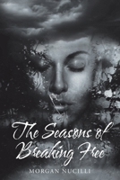 The Seasons of Breaking Free 1098060172 Book Cover