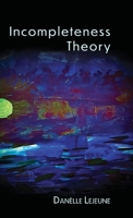 Incompleteness Theory B0FGCVT6NM Book Cover