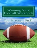 Winning Spirit Football Workbook: Sharpen Your Mental Edge 1537496972 Book Cover