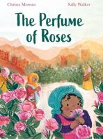 The Perfume of Roses B0DV4Z1216 Book Cover