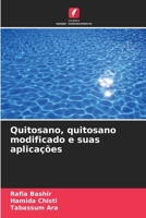 Quitosano, quitosano modificado e suas aplicações (Portuguese Edition) 6208258243 Book Cover