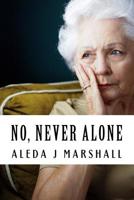 No, Never Alone: “I Promised” 147511110X Book Cover
