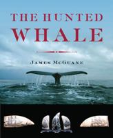 The Hunted Whale 0393069125 Book Cover