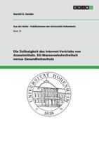 Die Zulässigkeit des Internet-Vertriebs von Arzneimitteln. EG-Warenverkehrsfreiheit versus Gesundheitsschutz 3656661154 Book Cover
