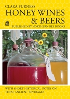 Honey Wines and Beers 191493430X Book Cover