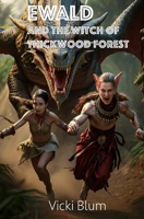 Ewald and the Witch of Thickwood Forest B0F22F43GX Book Cover