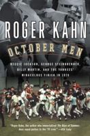 October Men: Reggie Jackson, George Steinbrenner, Billy Martin, and the Yankees' Miraculous Finish in 1978 0156029715 Book Cover