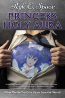 Princess Holy Aura 1481482823 Book Cover