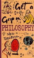 Get a Grip on Philosophy 0760737479 Book Cover
